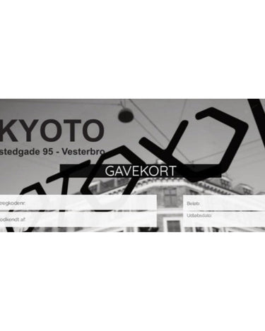 Gavekort / Giftcard NOT for webshop - KYOTO - Kyoto